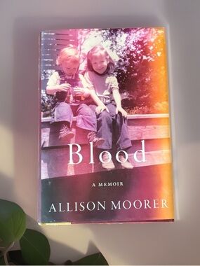 Allison Moorer Blood: A Memoir Hardcover DJ Da Capo Press 2019